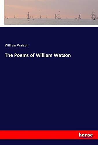 The Poems of William Watson