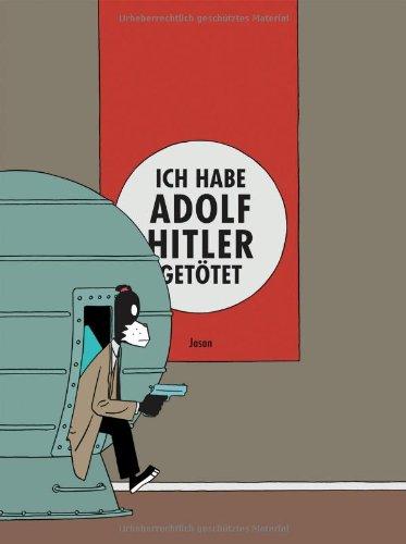 Ich habe Adolf Hitler getötet