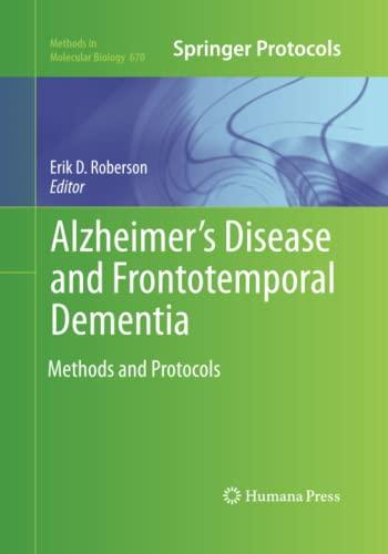 Alzheimer's Disease and Frontotemporal Dementia: Methods and Protocols (Methods in Molecular Biology, Band 670)