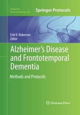 Alzheimer's Disease and Frontotemporal Dementia: Methods and Protocols (Methods in Molecular Biology, Band 670)