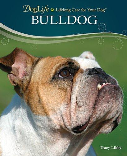 Bulldog: Doglife: Lifelong Care for Your Dog