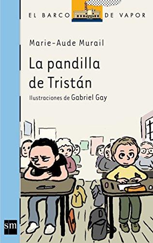 La pandilla de Tristán (El Barco de Vapor Azul, Band 156)