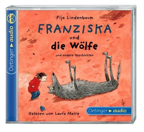 Franziska und die Wölfe (CD): Lesung mit Geräuschen und Musik, ca. 30 Min.