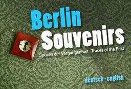 Berlin Souvenirs: Spuren der Vergangenheit / Traces of the Past