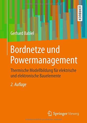 Bordnetze und Powermanagement: Thermische Modellbildung für elektrische und elektronische Bauelemente