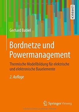 Bordnetze und Powermanagement: Thermische Modellbildung für elektrische und elektronische Bauelemente