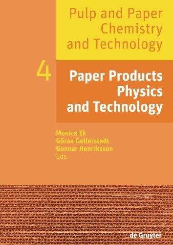 Pulp and Paper Chemistry and Technology: Paper Products Physics and Technology