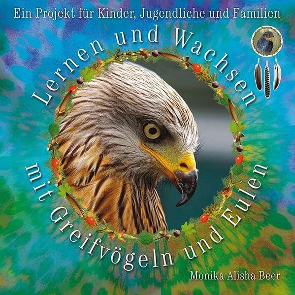 Lernen und Wachsen mit Greifvögeln und Eulen: Ein Projekt für Kinder, Jugendliche und Familien