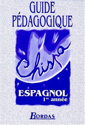 Chispa, espagnol 1re année : guide pédagogique