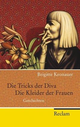 Die Tricks der Diva. Die Kleider der Frauen