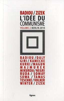 L'idée du communisme. Vol. 2. Conférence de Berlin, 2010