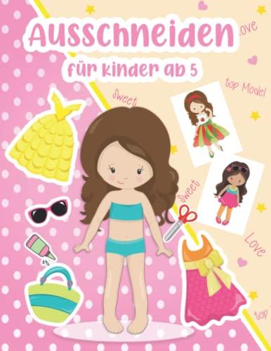 Ausschneiden für kinder ab 5: Kleidung Ausschneiden für Mädchen ab 5 , 6 , 7 | 25 Models warten darauf, von Dir bekleidet zu werden | bastelbuch ab 5 jahre.