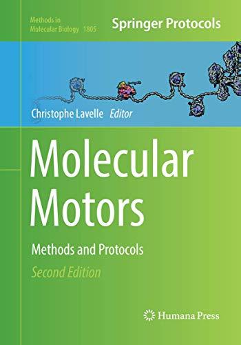 Molecular Motors: Methods and Protocols (Methods in Molecular Biology, Band 1805)