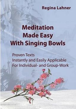 Meditation Made Easy: With Singing Bowls