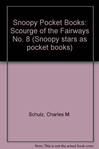 Snoopy Pocket Books: Scourge of the Fairways No. 8 (Snoopy stars as pocket books)