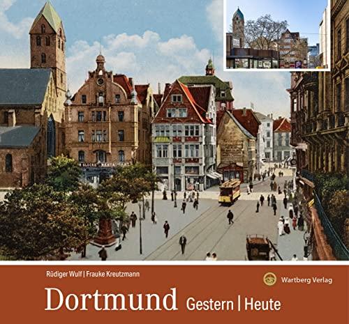 Dortmund – gestern und heute