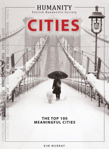 Humanity Cities: The World's Top 100 Meaningful Cities