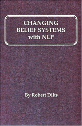 Changing Belief Systems With Nlp