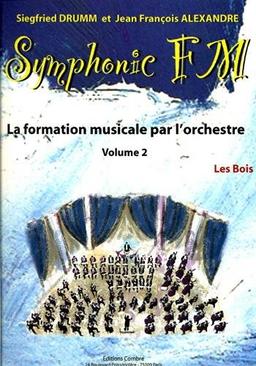 Symphonic FM - Vol. 2 : Elève : Les Bois