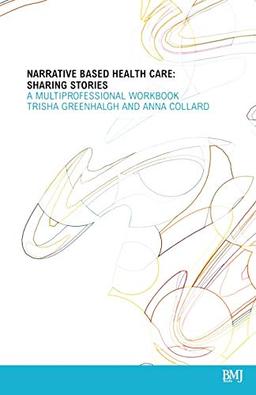 Narrative Based Healthcare Sharing: A Multiprofessional WorkBook