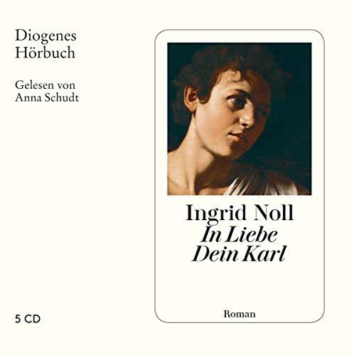 In Liebe dein Karl: Geschichten und mehr (Diogenes Hörbuch)