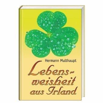 Lebensweisheit aus Irland