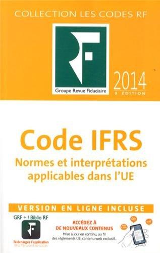 Code IFRS : normes et interprétations applicables dans l'UE : textes consolidés à jour au 15 février 2014