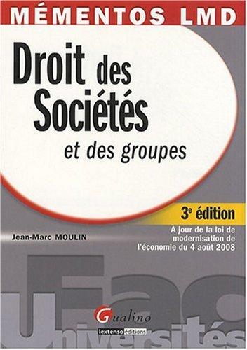 Droit des sociétés et des groupes : à jour de la loi de modernisation de l'économie du 4 août 2008