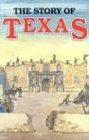 The Story of Texas (Four Volumes in One)