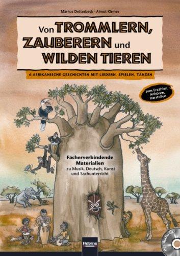 Von Trommlern, Zauberern und wilden Tieren, m. Audio-CD/CD-ROM