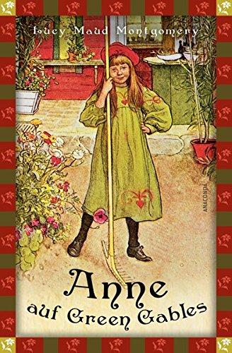 Anne auf Green Gables (Anaconda Kinderbuchklassiker)