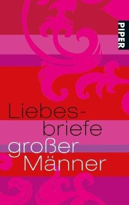 Liebesbriefe großer Männer