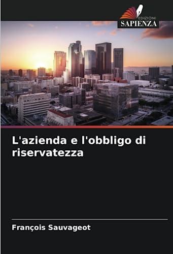 L'azienda e l'obbligo di riservatezza: DE