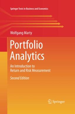 Portfolio Analytics: An Introduction to Return and Risk Measurement (Springer Texts in Business and Economics)