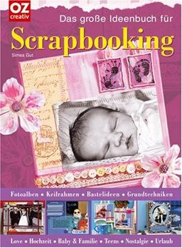 Das große Ideenbuch für Scrapbooking