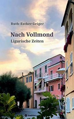 Nach Vollmond: Ligurische Zeiten