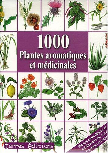 1.000 plantes aromatiques et médicinales