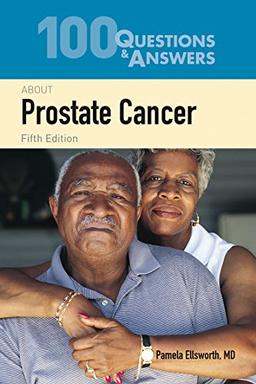 Ellsworth, P: 100 Questions & Answers About Prostate Cance