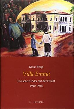 Villa Emma: Jüdische Kinder auf der Flucht 1940-1945