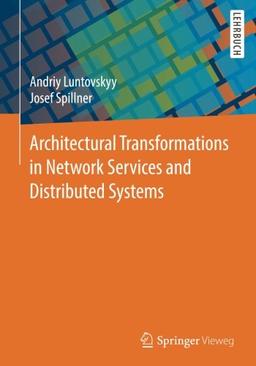 Architectural Transformations in Network Services and Distributed Systems