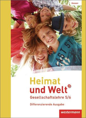 Heimat und Welt PLUS Gesellschaftslehre - Ausgabe 2013 für Hessen: Schülerband 5 / 6