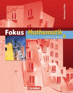 Fokus Mathematik - Gymnasium Rheinland-Pfalz: 6. Schuljahr - Schülerbuch