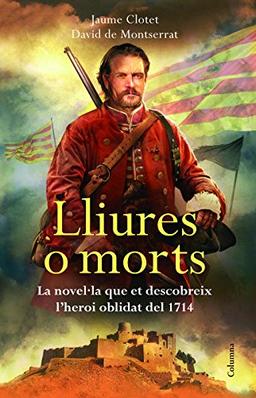 Lliures o morts (Clàssica, Band 939)