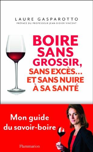 Boire sans grossir, sans excès... et sans nuire à sa santé