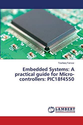 Embedded Systems: A practical guide for Micro-controllers: PIC18f4550