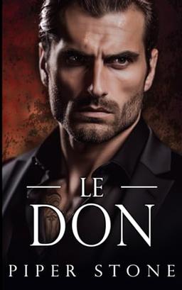 Le Don: Une romance mafieuse et sombre (L'empire impitoyable, Band 1)