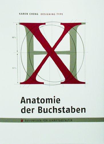 Anatomie der Buchstaben. Basiswissen für Schriftgestalter. Designing Type.