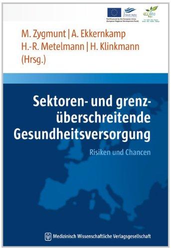 Sektoren- und grenzüberschreitende Gesundheitsversorgung: Risiken und Chancen