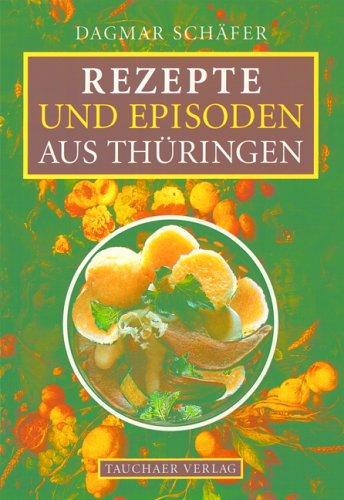 Rezepte und Episoden aus Thüringen