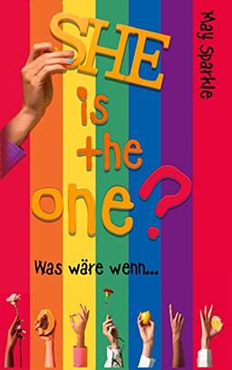 She is the one?: Was wäre wenn...